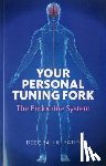 Bates, Deborah - Your Personal Tuning Fork: The Endocrine System