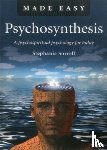 Sorrell, Stephanie - Psychosynthesis Made Easy – A psychospiritual psychology for today