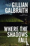 Galbraith, Gillian - Where the Shadow Falls