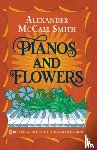 McCall Smith, Alexander - Pianos and Flowers