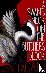Fagan, Jenni - A Swan's Neck on the Butcher's Block