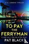 Black, Pat - To Pay the Ferryman