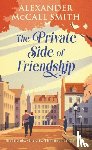 McCall Smith, Alexander - The Private Side of Friendship