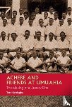 Ochiagha, Terri - Achebe and Friends at Umuahia