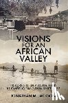 Jackson, Dr Jonathan M - Visions for an African Valley