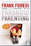 Furedi, Professor Frank (Professor of Sociology - Paranoid Parenting