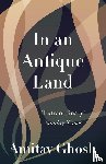 Ghosh, Amitav - In an Antique Land