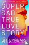 Shteyngart, Gary - Super Sad True Love Story