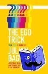 Baggini, Julian - The Ego Trick
