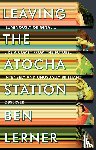 Lerner, Ben (Y) - Leaving the Atocha Station