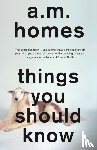 Homes, A.M. (Y) - Things You Should Know