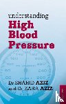 Aziz, Shahid - Understanding High Blood Pressure