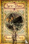 Pierce, Nicola - Spirit of the Titanic