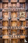 Pierce, Nicola - Behind the Walls