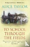 Taylor, Alice - To School Through the Fields