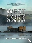 Kerrigan, Jo - West Cork: A Place Apart