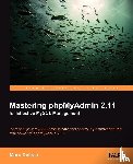 Delisle, Marc - Mastering phpMyAdmin 2.11 for Effective MySQL Management