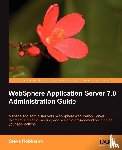 Robinson, Steve - WebSphere Application Server 7.0 Administration Guide