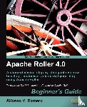 Romero, Alfonso - Apache Roller 4.0 - Beginner's Guide