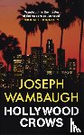Wambaugh, Joseph - Hollywood Crows