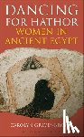 Graves-Brown, Dr Carolyn - Dancing for Hathor