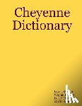 Leman, Wayne, Sanchez, Marie, Pine Sr., Leroy, Fisher, Louise - Cheyenne Dictionary