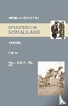  - OFFICIAL HISTORY OF THE OPERATIONS IN SOMALILAND, 1901-04 Volume One