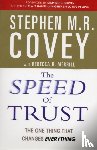 Covey, Stephen M. R. - The Speed of Trust