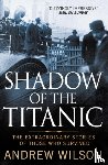Wilson, Andrew - Shadow of the Titanic