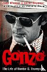 Wenner, Jann S., Seymour, Corey - Gonzo: The Life Of Hunter S. Thompson