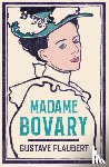 Flaubert, Gustave - Madame Bovary