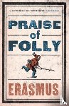 Erasmus, Desiderius - Praise of Folly