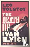 Tolstoy, Leo - The Death of Ivan Ilyich: New Translation