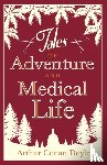 Doyle, Arthur Conan - Tales of Adventures and Medical Life