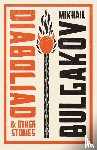 Bulgakov, Mikhail - Diaboliad and Other Stories: New Translation