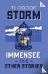 Storm, Theodor - Immensee and Other Stories