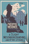 Merimee, Prosper - A Slight Misunderstanding and Other Stories