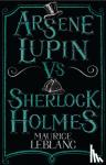 Leblanc, Maurice - Arsene Lupin vs Sherlock Holmes