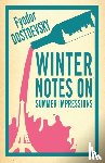 Dostoevsky, Fyodor - Winter Notes on Summer Impressions: New Translation