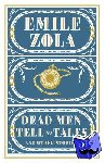 Zola, Emile - Dead Men Tell No Tales and Other Stories