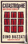 Buzzati, Dino - Catastrophe and Other Stories