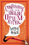 Quincey, Thomas De - Confessions of an English Opium-Eater