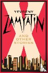Zamyatin, Yevgeny - X and Other Stories