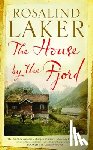Laker, Rosalind - The House by the Fjord