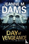 Dams, Jeanne M. - Day of Vengeance