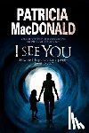 MacDonald, Patricia - I See You
