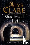 Clare, Alys - A Shadowed Evil