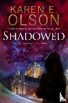 Olson, Karen E. - Shadowed
