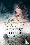 Eccles, Marjorie - Against the Light