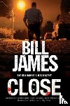 James, Bill - Close